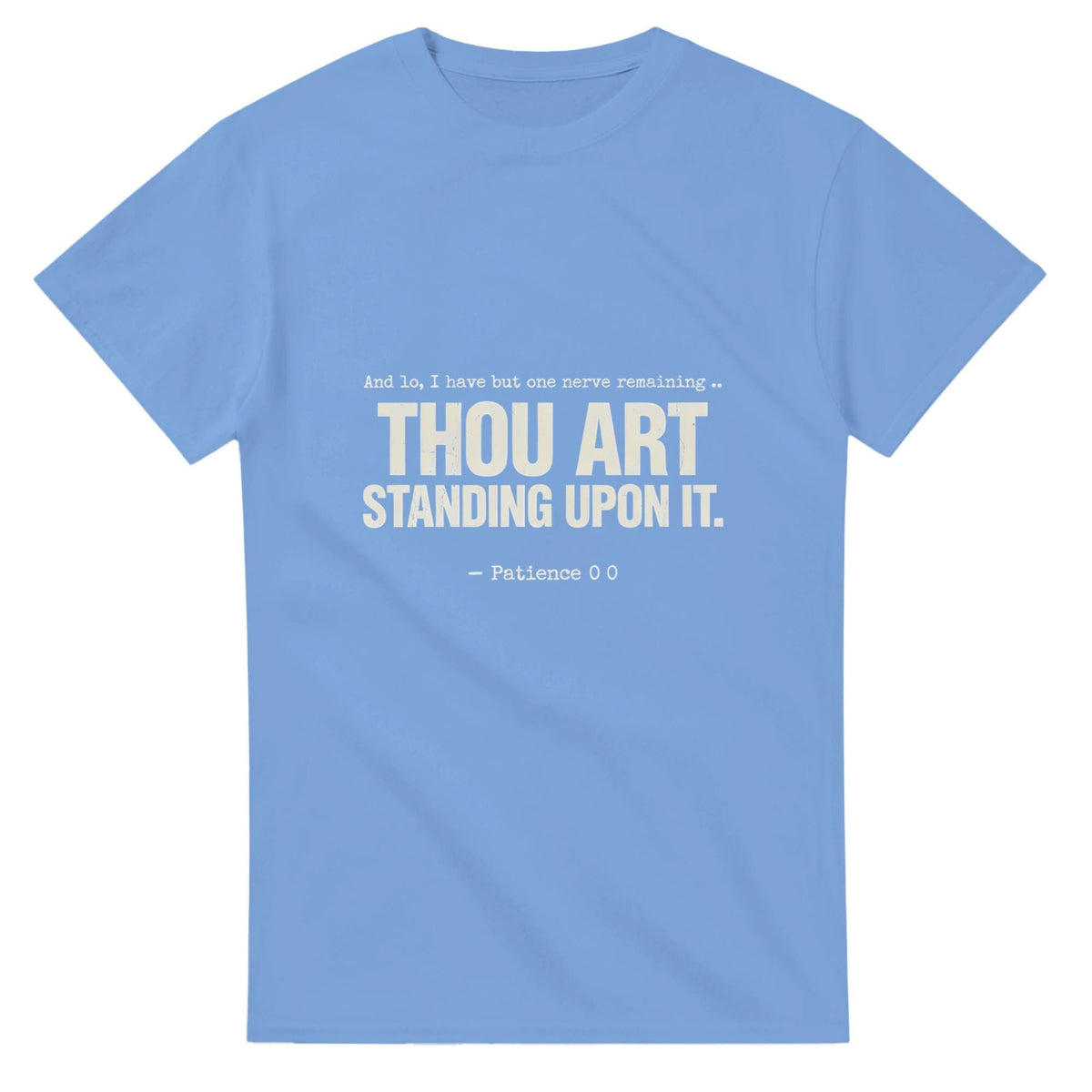 Funny Bible Verse Shirt, I Have But One Nerve Thou Art Standing On It Tee, Sarcastic Christian Gift, Religious Humor Shirt, Unisex Gift