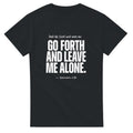 Funny Bible Verse T-Shirt, Go Forth and Leave Me Alone Shirt, Sarcastic Christian Tee, Introvert Gift, Religious Humor Shirt, Heavyweight