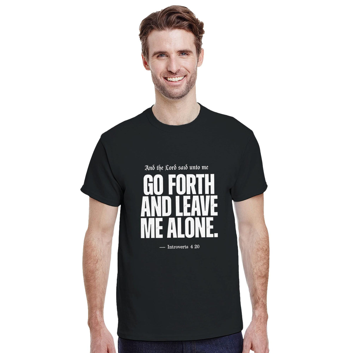 Funny Bible Verse T-Shirt, Go Forth and Leave Me Alone Shirt, Sarcastic Christian Tee, Introvert Gift, Religious Humor Shirt, Heavyweight