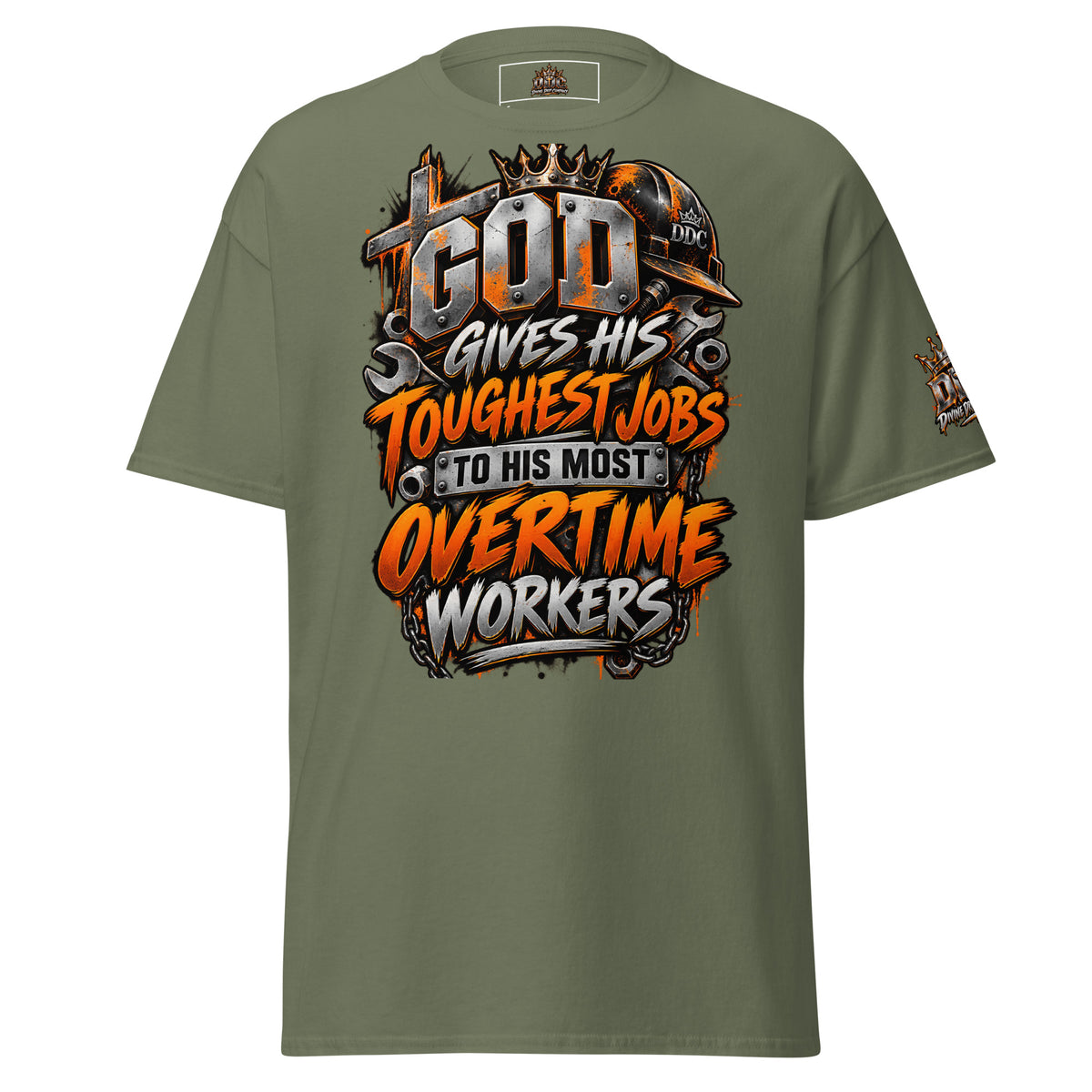 An olive green short-sleeve t-shirt with a large graphic print on the front. The graphic features a construction worker helmet with a 'HON' badge, a hammer, and the text 'GOD GIVES HIS TOUGHEST JOBS TO HIS MOST OVERTIME WORKERS' in orange, white, and black stylized lettering.