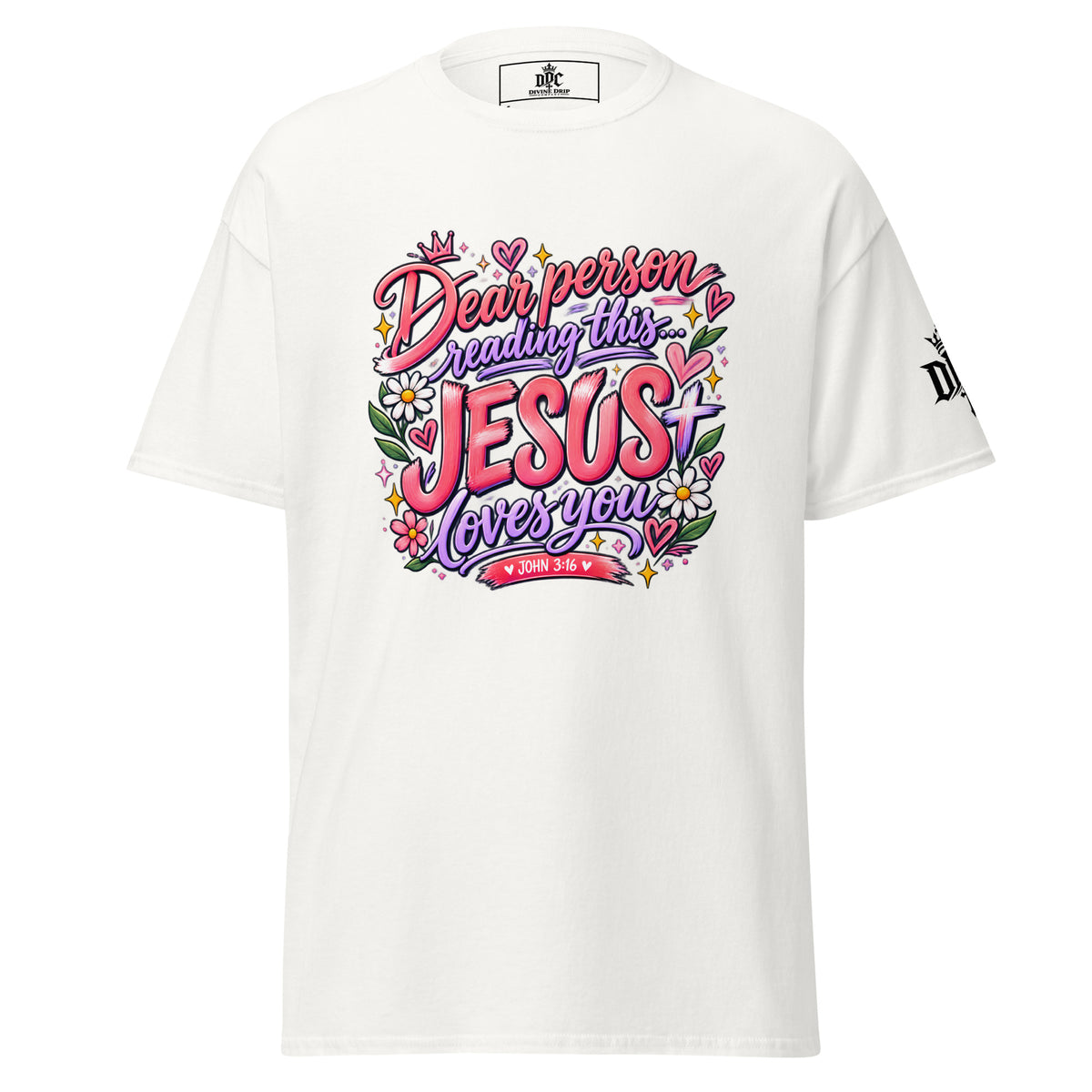 Dear Person Reading This Jesus Loves You Christian T-Shirt in White with colorful floral John 3:16 design and Divine Drip Company sleeve logo